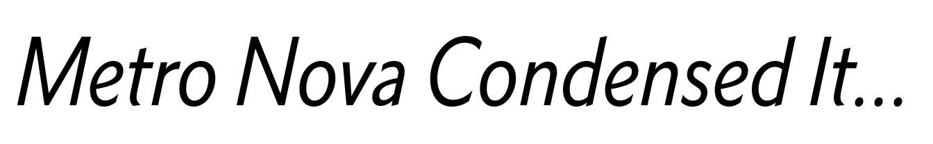 Metro Nova Condensed Italic